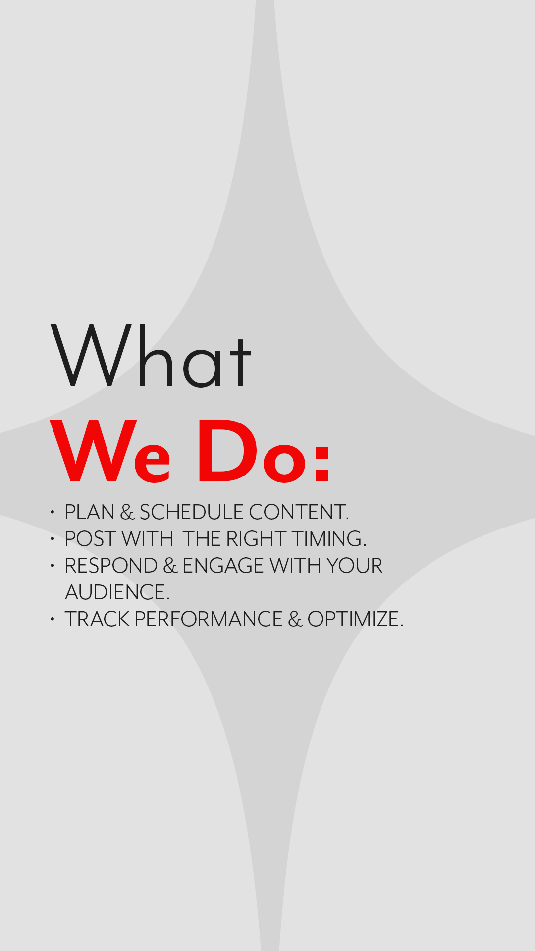 From content scheduling, smart posting strategies, and real-time audience engagement to detailed performance tracking, we ensure your brand is consistent, trusted and built for growth.